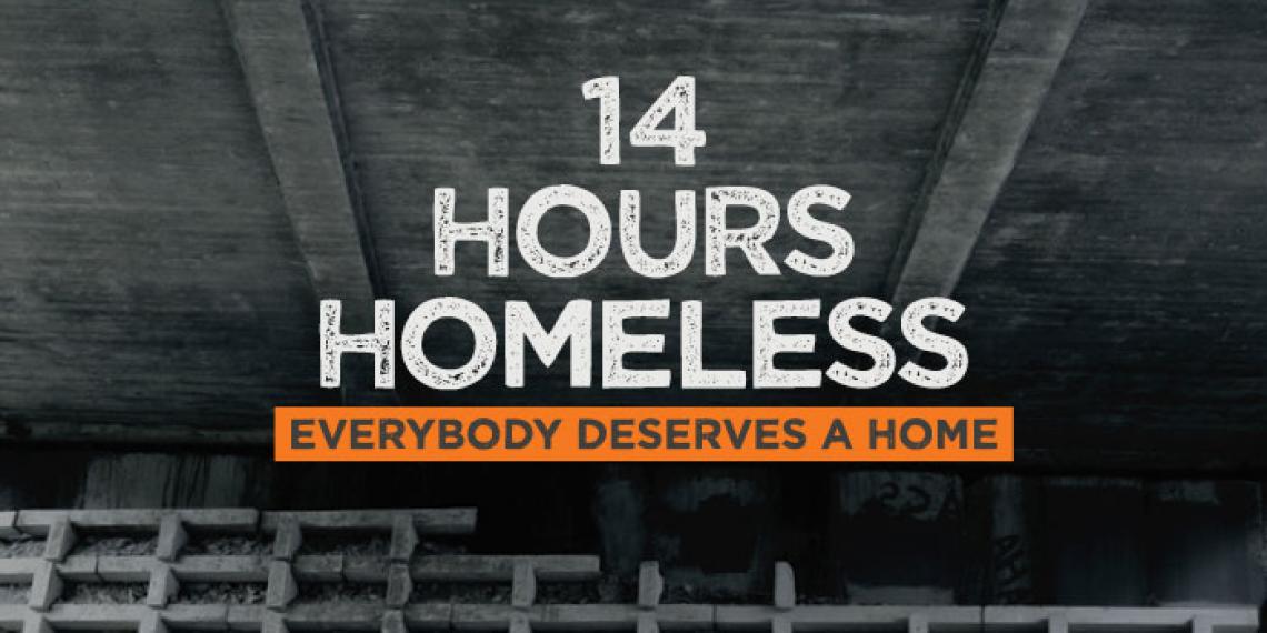 14 Hours Homeless